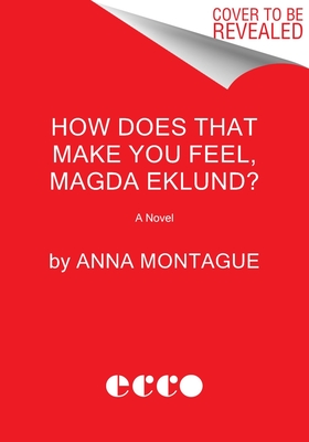 How Does That Make You Feel, Magda Eklund