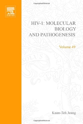 HIV I: Molecular Biology and Pathogenesis: Clinical Applications (Volume 49) (Advances in Pharmacology, Volume 49)