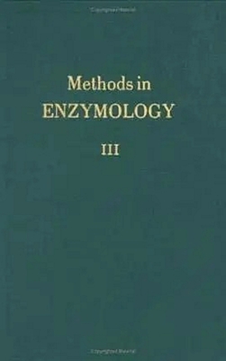 Methods in Enzymology III: Preparation and Assay of Substrates (Methods in Enzymology, Volume 3) [Hardcover] Sidney P. Colowick and Nathan O. Kaplan