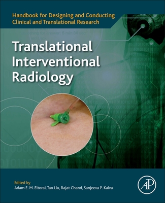Translational Interventional Radiology (Handbook for Designing and Conducting Clinical and Translational Research)
