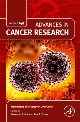 Mechanisms and Therapy of Liver Cancer (Volume 149) (Advances in Cancer Research, Volume 149)