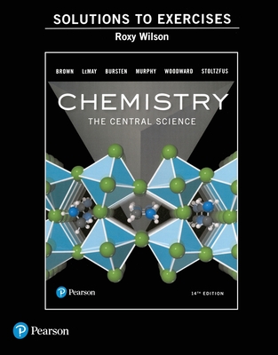 Solutions Manual to Exercises for Chemistry: The Central Science