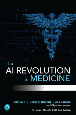 The AI Revolution in Medicine: GPT-4 and Beyond