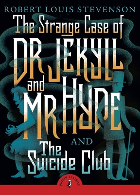 The Strange Case of Dr Jekyll and MR Hyde & the Suicide Club