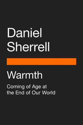 Warmth: Coming of Age at the End of Our World