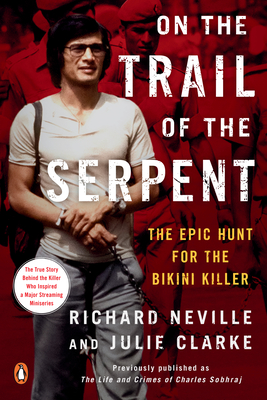 Image for On the Trail of the Serpent: The Epic Hunt for the Bikini Killer