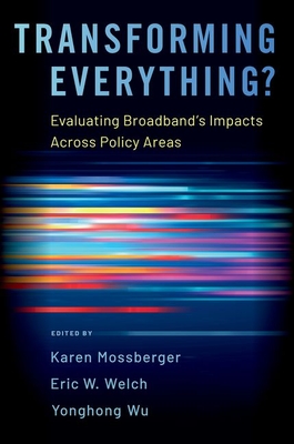Transforming Everything: Evaluating Broadband's Impacts Across Policy Areas