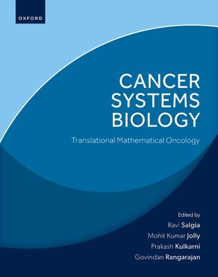 Image for Cancer Systems Biology: Translational Mathematical Oncology Cancer Systems Biology: Translational Mathematical Oncology