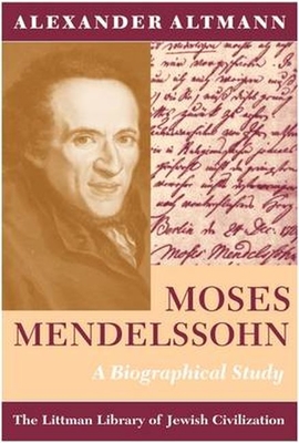 Image for Moses Mendelssohn A Biographical Study Moses Mendelssohn A Biographical Study