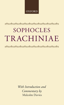 SOPHOCLES: TRACHINIAE With Introduction and Commentary