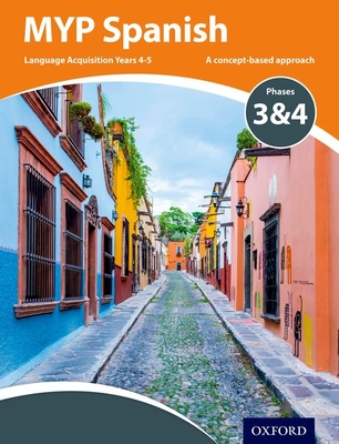 MYP Spanish Language Acquisition Phases 3 & 4 (for Years 4-5)