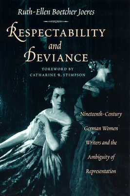 Respectability and Deviance: Nineteenth-Century German Women Writers and the Ambiguity of Representation (Women in Culture and Society)