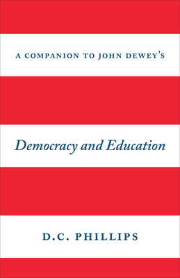 A Companion to John Dewey's Democracy and Education