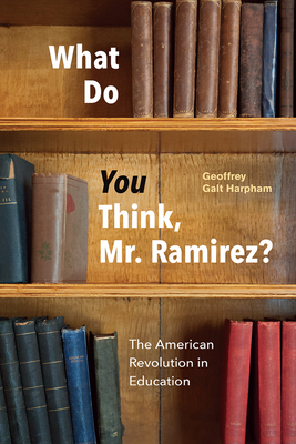 What Do You Think, Mr. Ramirez: The American Revolution in Education
