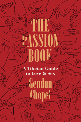 The Passion Book: A Tibetan Guide to Love and Sex (Buddhism and Modernity)