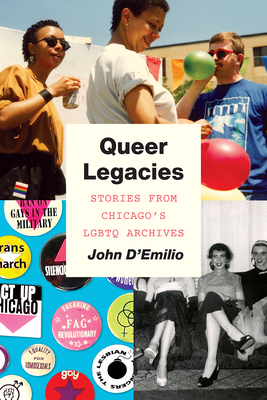 Queer Legacies: Stories from Chicagos LGBTQ Archives