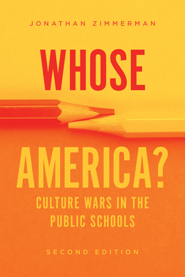 Whose America: Culture Wars in the Public Schools
