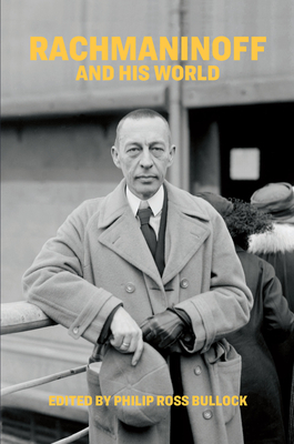 Rachmaninoff and His World (The Bard Music Festival)