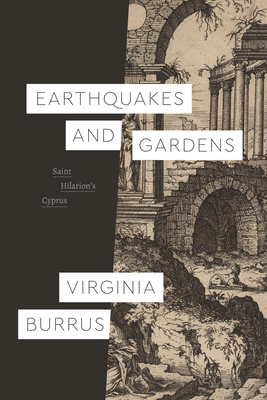 Earthquakes and Gardens: Saint Hilarions Cyprus (Class 200: New Studies in Religion)