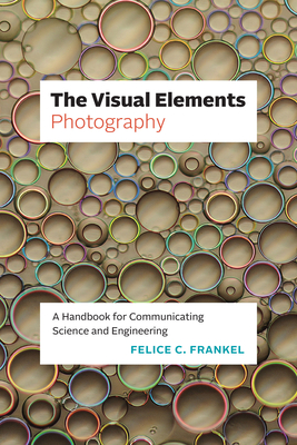 The Visual ElementsPhotography: A Handbook for Communicating Science and Engineering