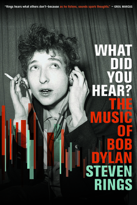 What Did You Hear: The Music of Bob Dylan