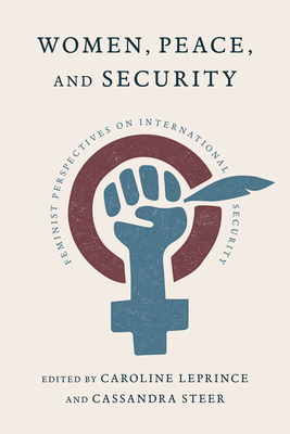 Women, Peace, and Security: Feminist Perspectives on International Security (Volume 15) (Human Dimensions In Foreign Policy, Military Studies, And Security Studies Series)