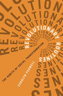 Revolutionary Routines: The Habits of Social Transformation (Outspoken)
