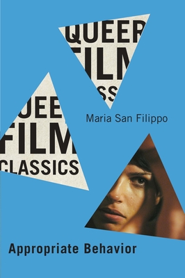 Appropriate Behavior (Volume 4) (Queer Film Classics)
