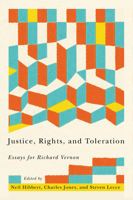 Justice, Rights, and Toleration: Essays for Richard Vernon