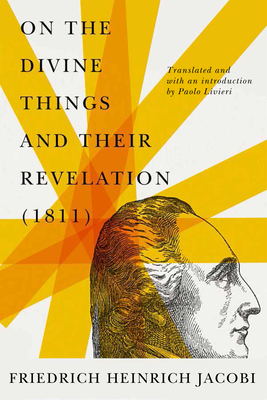 On the Divine Things and Their Revelation (McGill-Queens Philosophy of Religion Series, 2) (Volume 2)