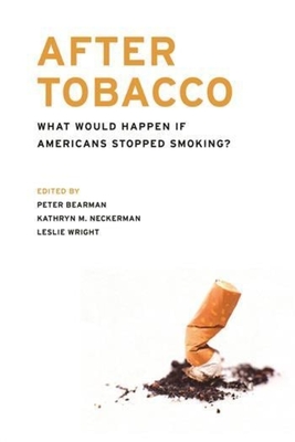 After Tobacco: What Would Happen If Americans Stopped Smoking