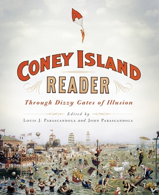 A Coney Island Reader: Through Dizzy Gates of Illusion