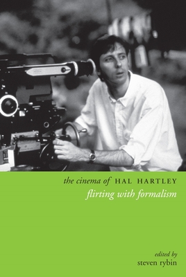 The Cinema of Hal Hartley: Flirting with Formalism (Directors' Cuts)