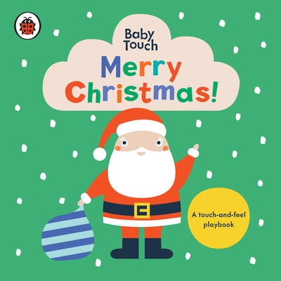 Merry Christmas!: A Touch-and-Feel Playbook (Baby Touch)