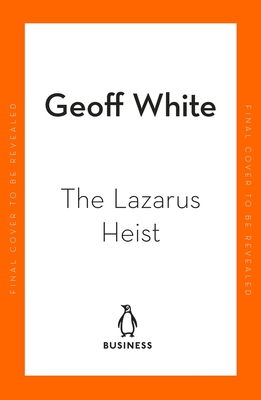 The Lazarus Heist