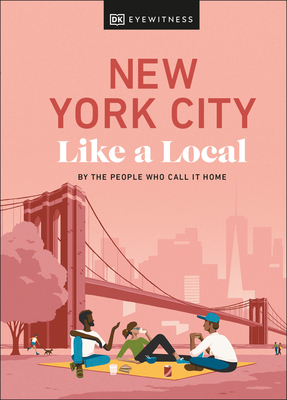 Image for New York City Like a Local: By the People Who Call It Home (Local Travel Guide) New York City Like a Local: By the People Who Call It Home (Local Travel Guide)