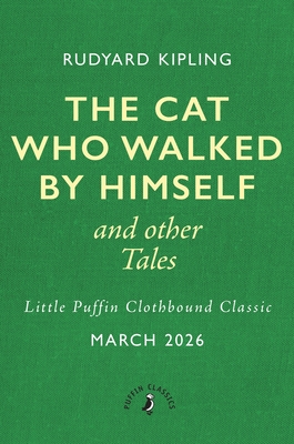 Cat Who Walked by Himself and Other Tales
