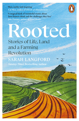 Rooted: Stories of Life, Land and a Farming Revolution