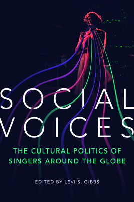 Social Voices: The Cultural Politics of Singers around the Globe