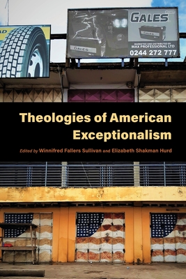 Theologies of American Exceptionalism (Religion and the Human)