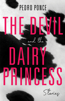 The Devil and the Dairy Princess: Stories (Blue Light Books)