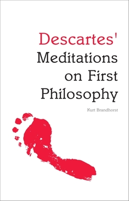 Descartes' Meditations on First Philosophy (Indiana Philosophical Guides)