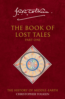 The Book of Lost Tales 1 (The History of Middle-earth)