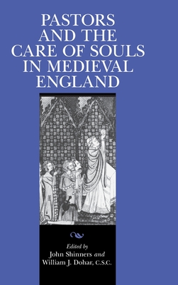 Pastors and the Care of Souls in Medieval England (Notre Dame Texts in Medieval Culture, 4)