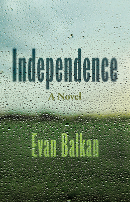 Independence: A Novel