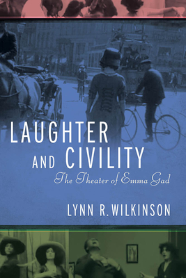 Laughter and Civility: The Theater of Emma Gad