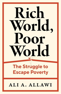 Rich World, Poor World: The Struggle to Escape Poverty