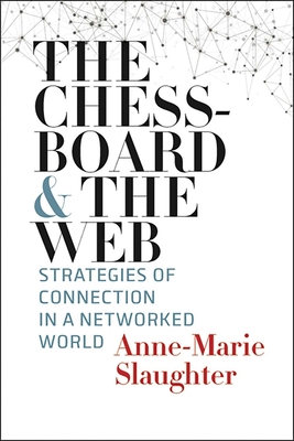 Image for The Chessboard and the Web: Strategies of Connection in a Networked World