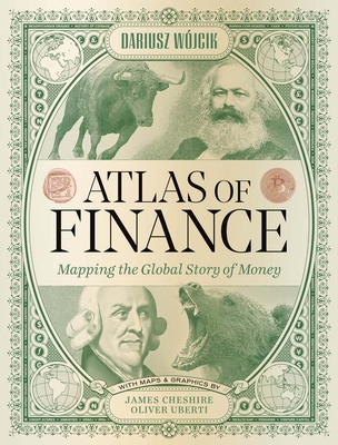 Image for Atlas of Finance: Mapping the Global Story of Money Atlas of Finance: Mapping the Global Story of Money