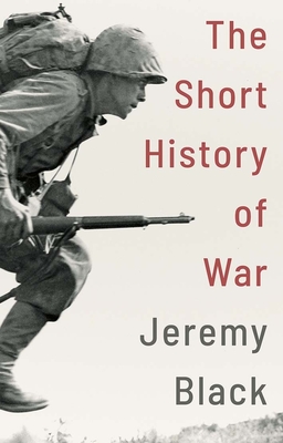 A Short History of War